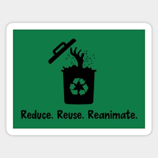 Reduse. Reuse. Reanimate Magnet